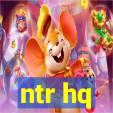 ntr hq